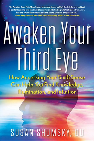 Bild på AWAKEN YOUR THIRD EYE: How Accessing Your Sixth Sense Can Help You Find Knowledge, Illumination & Intuition