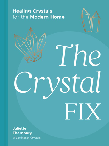 Bild på The Crystal Fix: Healing Crystals for the Modern Home
