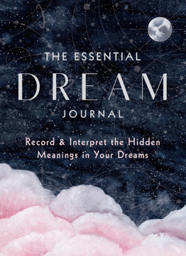 Bild på The Essential Dream Journal : Volume 9: Record & Interpret the Hidden Meanings in Your Dreams