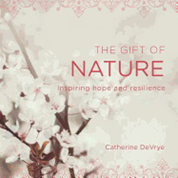 Bild på Gift Of Nature : Inspiring Hope and Resilience
