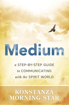 Bild på Medium - a step-by-step guide to communicating with the spirit world