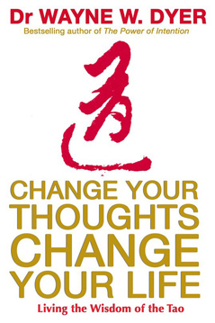 Bild på Change your thoughts, change your life - living the wisdom of the tao