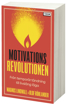 Bild på Motivationsrevolutionen : från temporär tändning till livslång låga