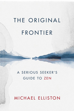 Bild på The Original Frontier : A Serious Seeker's Guide to Zen