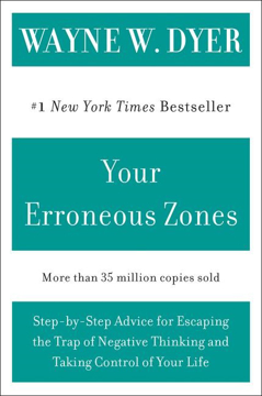 Bild på Your Erroneous Zones: Step-By-Step Advice For Escaping The T