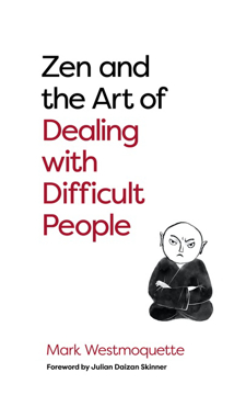 Bild på Zen and the Art of Dealing with Difficult