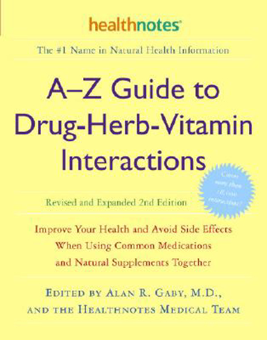Bild på A-Z Guide to Drug-Herb-Vitamin Interactions Revised and Expanded 2nd Edition