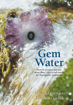 Bild på Gem water - how to prepare and use more than 130 crystal waters for therape