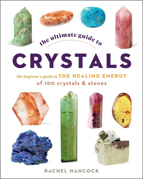 Bild på The Ultimate Guide to Crystals The Beginner's Guide to the H