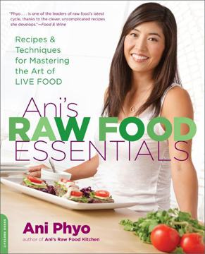 Bild på Anis raw food essentials - recipes and techniques for mastering the art of