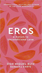 Bild på Eros : Volume 2: A Return to Unconditional Love