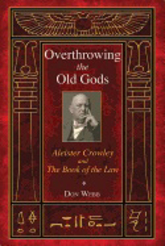 Bild på Overthrowing The Old Gods : Aleister Crowley and the Book of the Law