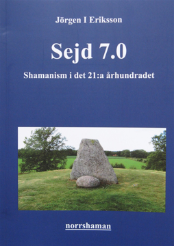 Bild på Sejd 7.0: Shamanism i det 21:a århundradet