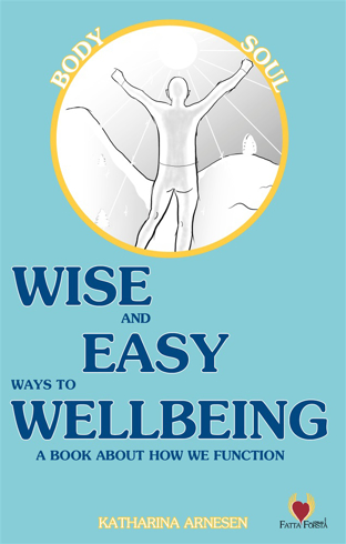 Bild på Wise and Easy Ways to Wellbeing - a book about how we function