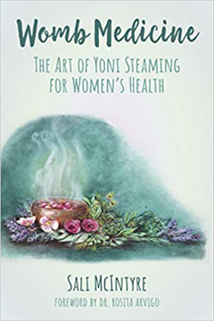 Bild på Womb Medicine : The Art of Yoni Steaming for Women's Health