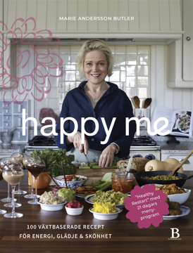 Bild på Happy me : 100 växtbaserade recept för energi, glädje och skönhet