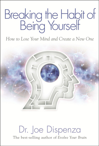 Bild på Breaking the habit of being yourself - how to lose your mind and create a n