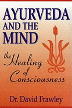 Bild på Ayurveda And The Mind: The Healing Of Consciousness