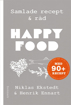 Bild på Happy food : samlade recept & råd