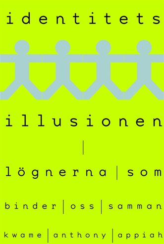 Bild på Identitetsillusionen : lögnerna som binder oss samman