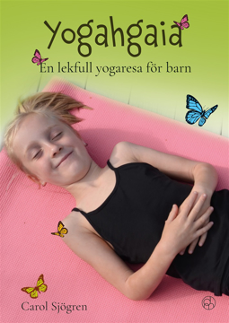 Bild på Yogahgaia : En lekfull yogaresa för barn