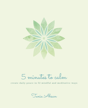 Bild på 5 Minutes to Calm: Create Daily Peace in 52 Mindful and Medi