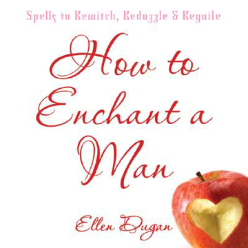 Bild på How to enchant a man - spells to bewitch, bedazzle and beguile