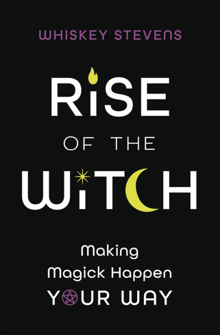 Bild på Rise of the Witch: Making Magick Happen Your Way