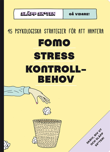 Bild på Släpp skiten - gå vidare! : 45 psykologiska strategier för att hantera FOMO, stress, kontrollbehov