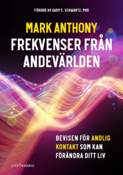 Bild på Frekvenser från andevärlden : bevisen för andlig kontakt som kan förändra ditt liv