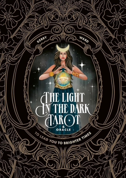 Bild på The Light in the Dark Tarot & Oracle Deck: To lead you to brighter times