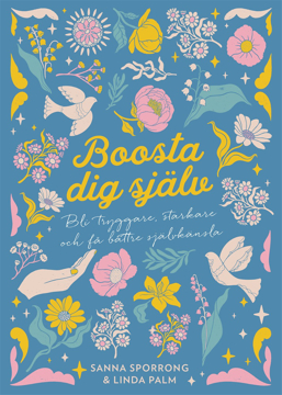 Bild på Boosta dig själv : bli tryggare, starkare och få bättre självkänsla