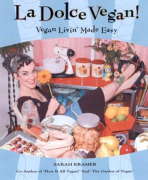 Bild på La Dolce Vegan! Vegan Livin' Made Easy