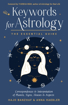 Bild på Keywords for Astrology: The Essential Guide to Correspondences and Interpretation of Planets, Signs, Houses, and Aspects