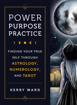 Bild på Power, Purpose, Practice Finding Your True Self Through Astrology, Numerology, and Tarot