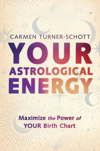 Bild på Your Astrological Energy: Maximize the Power of Your Birth Chart
