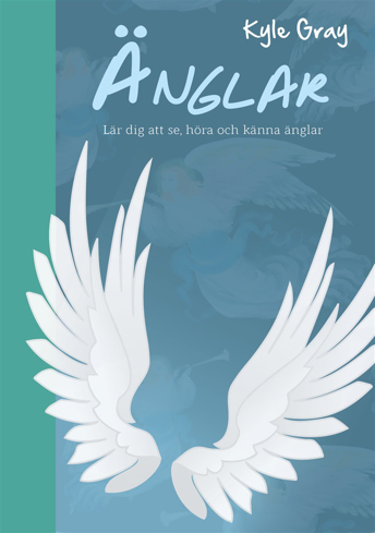 Bild på Änglar : lär dig att se, höra och känna änglar