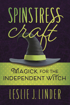 Bild på Spinstress Craft: Magick for the Independent Witch