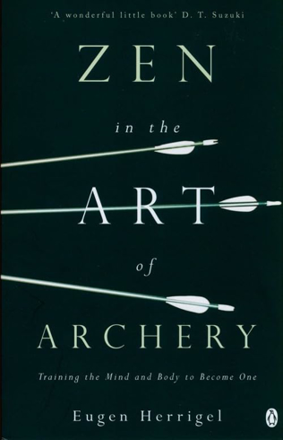 Bild på Zen in the Art of Archery: Training the Mind and Body to Become One