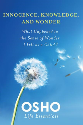 Bild på Innocence, Knowledge And Wonder: What Happened To The Sense Of Wonder I Felt As A Child? (Includes D
