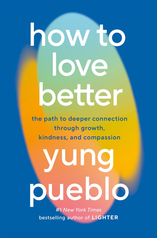 Bild på How to Love Better: The Path to Deeper Connection Through Growth, Kindness, and Compassion