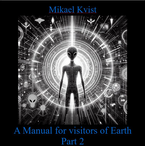 Bild på A Manual for Visitors of Earth, Part 2 : Basic understanding of human nature