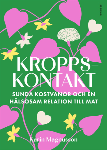 Bild på Kroppskontakt : sunda kostvanor och en hälsosam relation till mat