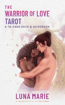 Bild på The Warrior of Love Tarot: A 78-Card Deck and Guidebook