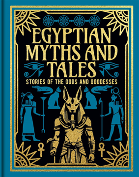 Bild på Egyptian Myths and Tales: Stories of the Gods and Goddesses