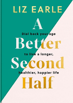 Bild på A Better Second Half: Dial Back Your Age to Live a Longer, Healthier, Happier Life
