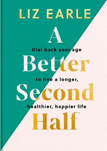 Bild på A Better Second Half: Dial Back Your Age to Live a Longer, Healthier, Happier Life