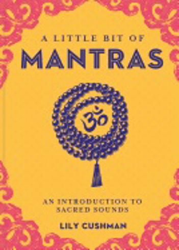 Bild på A Little Bit of Mantras: An Introduction to Sacred Sounds