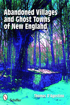Bild på Abandoned Villages And Ghost Towns Of New England