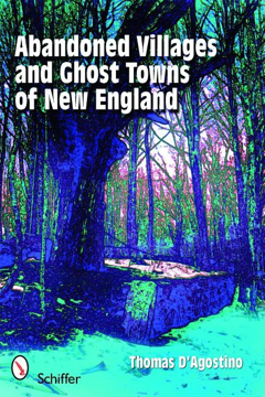 Bild på Abandoned Villages And Ghost Towns Of New England